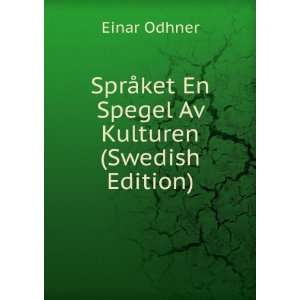   ¥ket En Spegel Av Kulturen (Swedish Edition) Einar Odhner Books