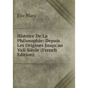   Origines Jusquau Vxii SiÃ¨cle (French Edition) Elie Blanc Books