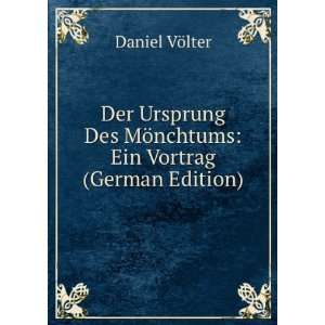   MÃ¶nchtums Ein Vortrag (German Edition) Daniel VÃ¶lter Books