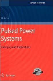 Pulsed Power Systems Principles and Applications, (3540261370 