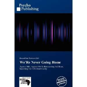    WeRe Never Going Home (9786138901174) Elwood Kuni Waldorm Books