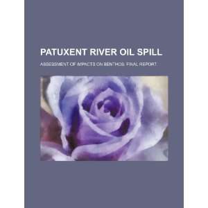  Patuxent River oil spill assessment of impacts on benthos 