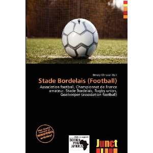  Stade Bordelais (Football) (9786200758002) Emory Christer Books