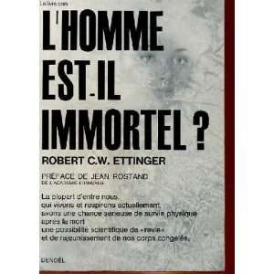  Lhomme est til immortel Ettinger Robert Books