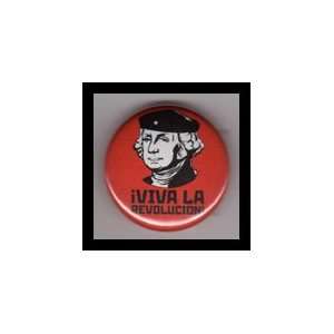  George Washington Viva La Revolution 1 Inch Button 