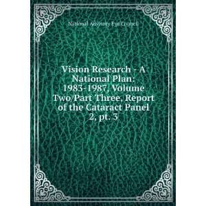  Vision Research   A National Plan 1983 1987, Volume Two 