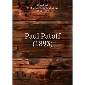  Paul Patoff, (9781275264427) F. Marion Crawford Books