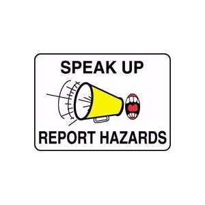  SPEAK UP REPORT HAZARDS (W/GRAPHIC) 10 x 14 Dura Plastic 