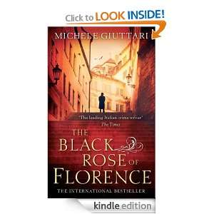 The Black Rose Of Florence (Michele Ferrara 5) Michele Giuttari 
