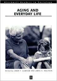 Aging and Everyday Life, (0631217088), Jaber F. Gubrium, Textbooks 