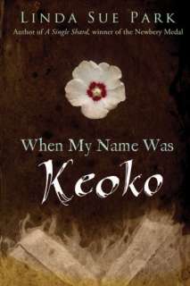   When My Name Was Keoko by Linda Sue Park, Houghton 