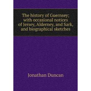  The history of Guernsey; with occasional notices of Jersey 