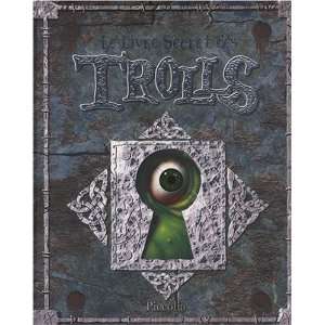  le livre secret des trolls (9782753009783) Collectif 