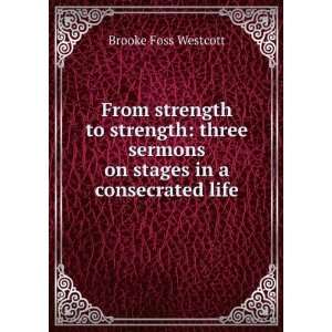   stages in a consecrated life Brooke Foss Westcott  Books