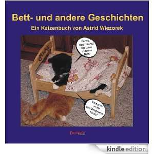 Bett  und andere Geschichten (German Edition) Astrid Wiezorek  