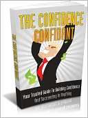 The Confidence Confidant   Your Trusted Guide To Building Confidence 
