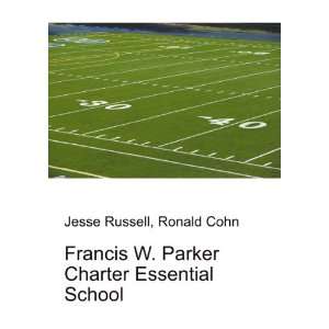  Francis W. Parker Charter Essential School Ronald Cohn 