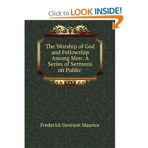   Men A Series of Sermons on Public . Frederick Denison Maurice Books