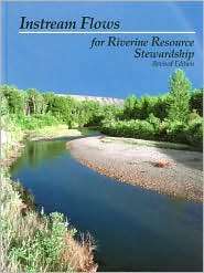 Instream Flows for Riverine Resource Stewardship, (0971674310 