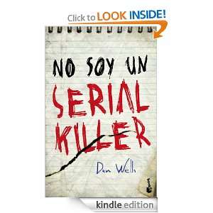 No soy un serial killer (Booket Logista) (Spanish Edition) Wells Dan 