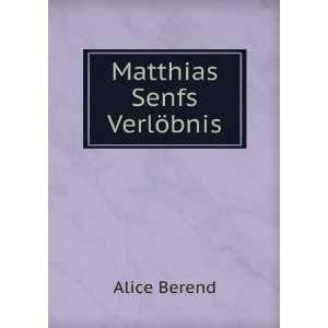  Matthias Senfs VerlÃ¶bnis Alice Berend Books