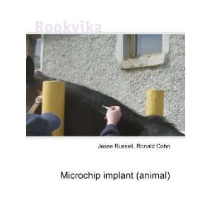 Microchip implant (animal) Ronald Cohn Jesse Russell  
