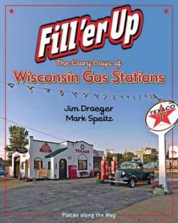   Gas Stations by Jim Draeger, Wisconsin Historical Society  Hardcover