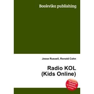  Radio KOL (Kids Online) Ronald Cohn Jesse Russell Books