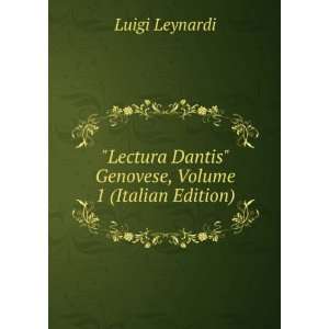   Dantis Genovese, Volume 1 (Italian Edition) Luigi Leynardi Books