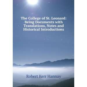  The College of St. Leonard Being Documents with 