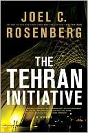 The Tehran Initiative Joel C. Rosenberg