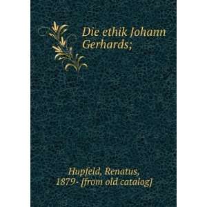   Johann Gerhards; Renatus, 1879  [from old catalog] Hupfeld Books