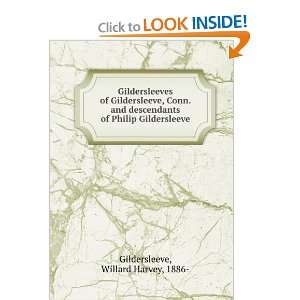   of Philip Gildersleeve, Willard Harvey Gildersleeve Books