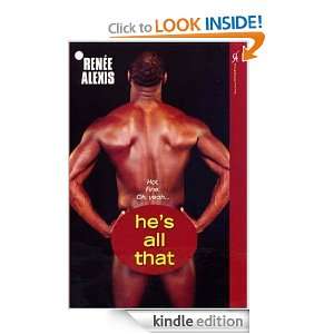 Hes All That (Aphrodisia) Renee Alexis  Kindle Store