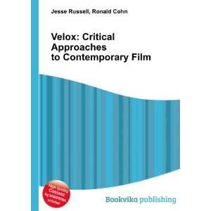  Velox Critical Approaches to Contemporary Film Ronald 