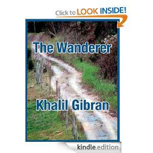 The Wanderer Khalil Gibran  Kindle Store