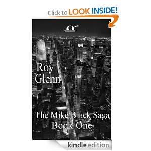 The Mike Black Saga Book One Roy Glenn  Kindle Store