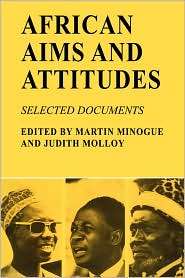 African Aims and Attitudes Selected Documents, (0521098513), Martin 