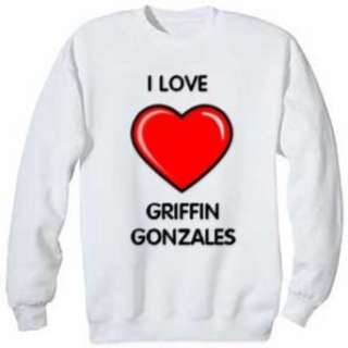  I Love Griffin Gonzales Sweatshirt Clothing
