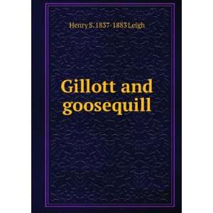  Gillott and goosequill Henry S. 1837 1883 Leigh Books