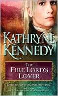   Fire Lords Lover by Kathryne Kennedy, Sourcebooks 