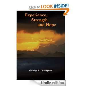 Experience, Strength and Hope George E Thompson  Kindle 
