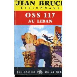  Oss 117 au Liban Jean Bruce Books