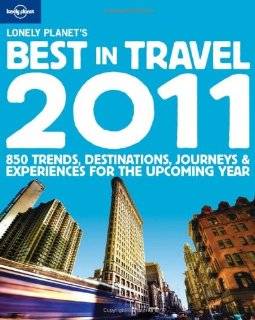 lonely planet s best in travel 2011 general reference november 1 2010 