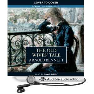   Wives Tale (Audible Audio Edition) Arnold Bennett, David Haig Books