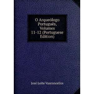 ArqueÃ³logo PortuguÃªs, Volumes 11 12 (Portuguese Edition 