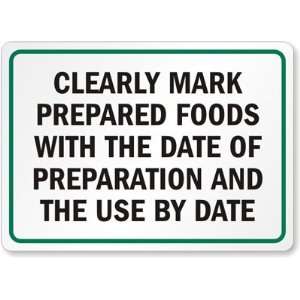   The Date Of Preparation And The Use By Date Aluminum Sign, 14 x 10