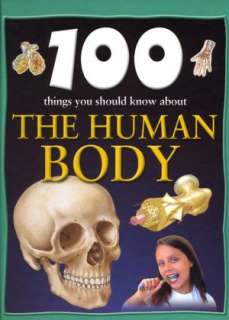 100 Things You Should Know About the Human Body (Sandy Creek Edition)