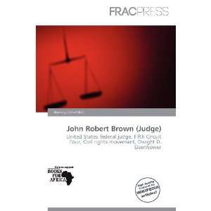  John Robert Brown (Judge) (9786200968906) Harding Ozihel Books