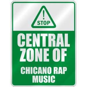    CENTRAL ZONE OF CHICANO RAP  PARKING SIGN MUSIC